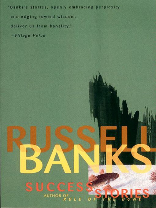 Title details for Success Stories by Russell Banks - Available